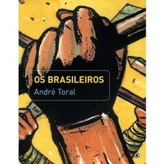 Os Brasileiros - André Toral