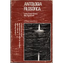 Antologia Filosófica - luísa Costa Gomes e Ilda Figueiredo (Usado, 1983, Portugal)