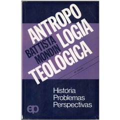 Antropologia Teológica - História Problemas Perspectivas (Usado, 1986)