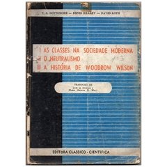 As Classes na Sociedade Moderna, O Neeutralismo, A História de Woodrow Wilson