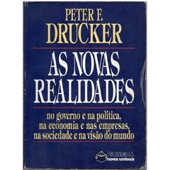 As Novas Realidades Peter F. Drucker