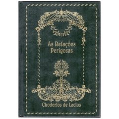 As Relações Perigosas - Choderlos de Laclos - Capa dura (Novo-2002)