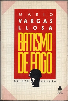 Batismo de Fogo, Mario Vargas Llosa (Usado, 1991)