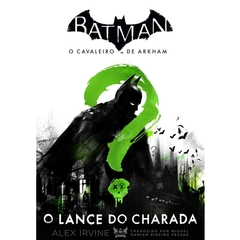 Batman O Cavaleiro de Arkham - O Lance do Charada