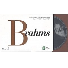 Grandes Compositores da Música Classica - Brahms -Coleção Bravo n 08