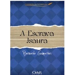 A Escrava Isaura - Bernardo Guimarães (novo acordo ortográfico)