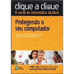 Clique a Clique 01 - Protegendo o seu Computador  (Usado, 2011)