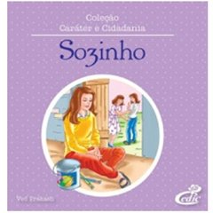 SOZINHO - COLEÇÃO CARÁTER E CIDADANIA -VED PRAKASH (2013)