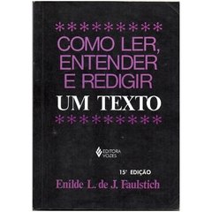 Como Ler, Entender e Redigir um Texto (Seminovo, 2002)