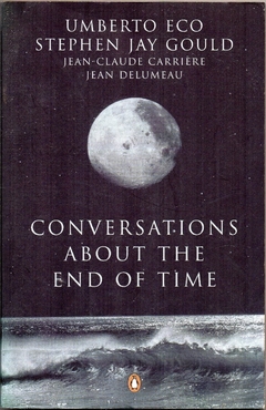 Conversations About The End Of Time - Umberto Eco (Usado, 1999)