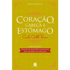 Coração, Cabeça e Estômago - Clássicos da Literatura - Texto integral