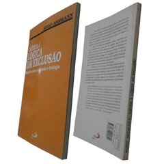 Crítica à Lógica da Exclusão - ensaios sobre economia e teologia - Utilicario Livros e Utilidades