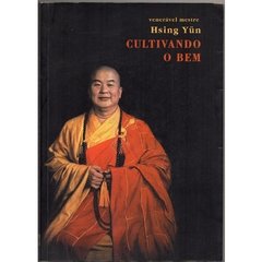 Cultivando o Bem - Uma Perspectiva Budista para o Cotidiano (2005) - comprar online