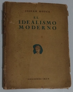 El Idealismo Moderno, Josiah Royce (Usado, 1945)