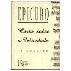 Carta Sobre a Felicidade - A Meneceu, Epicuro (Usado, 1997)