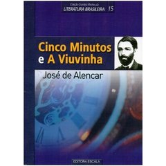 CINCO MINUTOS e A VIUVINHA - José de Alencar