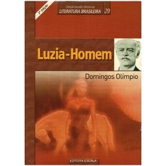 Luzia-Homem - Grandes Mestres da Literatura Brasileira 29