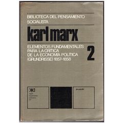 Grundrisse 1857-1858 Volume 2 Elementos Fundamentales para la Crítica de la Economia Política