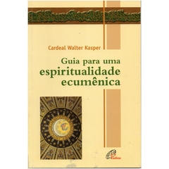 Guia Para Uma Espiritualidade Ecumênica