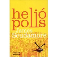 HELIÓPOLIS de JAMES SCUDAMORE - MARTINS FONTES (2010)