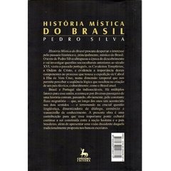 HISTÓRIA MÍSTICA DO BRASIL - PEDRO SILVA - CENTAURO (2007)