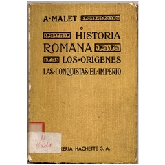 Historia Romana - Los Orígenes, Las Conquistas, El Imperio (Usado, 1942)