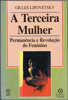 A Terceira Mulher: Permanência e Revolução do Feminino (Usado, 2000)