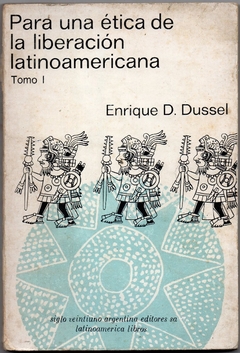 Para uma ética de la liberación latinoamericana, Tomo 1 (Usado, 1973)