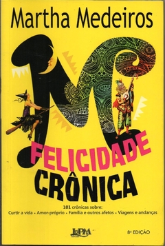 Felicidade Crônica - Martha Medeiros (Seminovo, 2014)