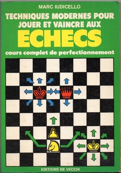 Techniques Modernes Pour Jouer Et Vaincre Aux Echecs (Usado, 1986)