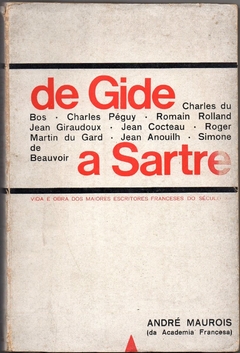 De Gide a Sartre - Vida e Obra dos Maiores Escritores Franceses do Século XX (Usado, 1966)