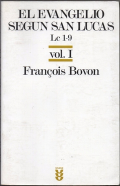 El Evangelio Segun San Lucas Lc 1~9, Vol.I (Usado, 1995)