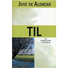 TIL - José de Alencar - Literatura para Vestibular