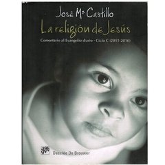 La Religión de Jesús - Comentário al Evangelio diario