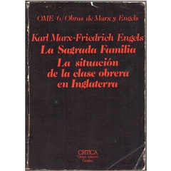 La Sagrada Familia La Situación de la Classe Obrera em Inglaterra Otros Escritos de 1845-1846