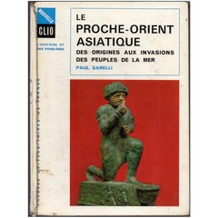 Le Proche-Orient Asiatique - Des origenes aux invasions des peuples de la mer (Usado, 1969)