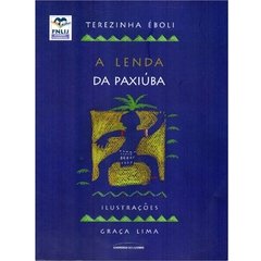 A Lenda da Paxiúba - Coleção Lendas Brasileiras