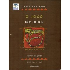 O Jogo dos Olhos - Coleção Lendas Brasileiras