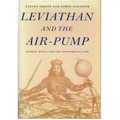 Leviathan and the Air-Pump - Hobbes, Boyle, and the Experimental Life (Usado, 1985)