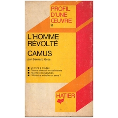 L'Homme Révolté de Camus: Analyse Critique (Profil d'une oeuvre; 56) (Usado, 1977)