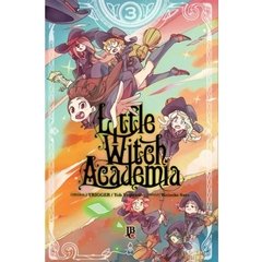 Little Witch Academia Volume 3 - Minha magia é acreditar em mim mesma