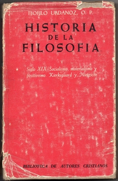 Historia De La Filosofia V - Siglo XIX: Socialismo, Materialismo y Positivismo, Kierkegaard y Nietzsche