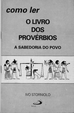 Como Ler o Livro dos Provérbios: A Sabedoria do povo - Como ler a Bíblia (Usado, 1992)