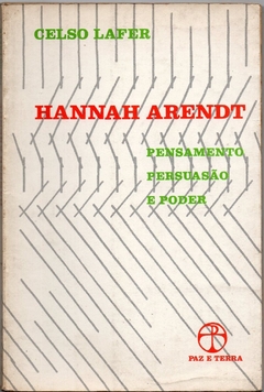 Hannah Arendt: Pensamento Persuasão e Poder (Usado, 1979)