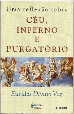 Uma Reflexão sobre Céu, Inferno e Purgatório (Seminovo, 2005)