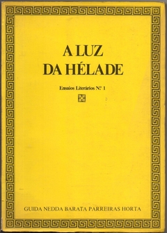 A Luz Da Hélade - Ensaios Literários n. 1 (Usado, 1980)