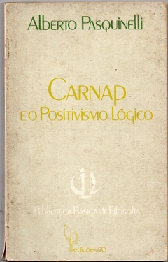 Carnap E O Positivismo Lógico (Usado, 1983)