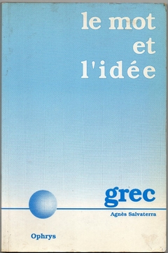 Le Mot Et L idée: révision vivant du vocabulaire Grec (usado, 1992)