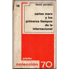 Carlos Marx y los Primeros Tiempos de la Internacional (Usado, 1975)