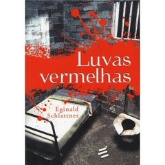 Luvas Vermelhas - Einald Schlattner (2014)